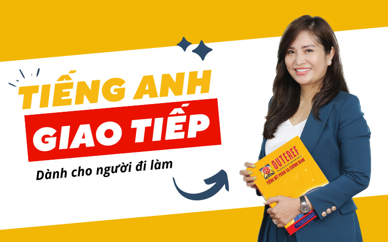 Tiếng anh giao tiếp cho người đi làm